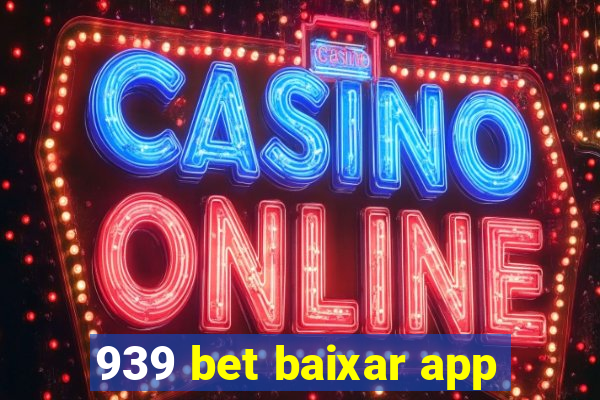 939 bet baixar app